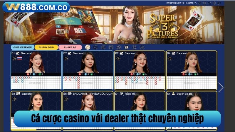 Cá cược casino với dealer thật chuyên nghiệp