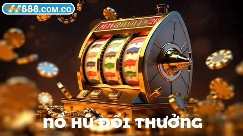 Game nổ hũ trực tuyến được yêu thích tại nhà cái W88