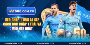 Kèo chấp 1 trái