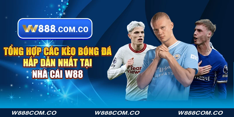 Các kèo bóng đá
