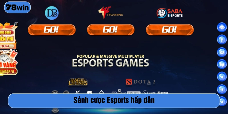Cá cược Esports đổi thưởng thả ga