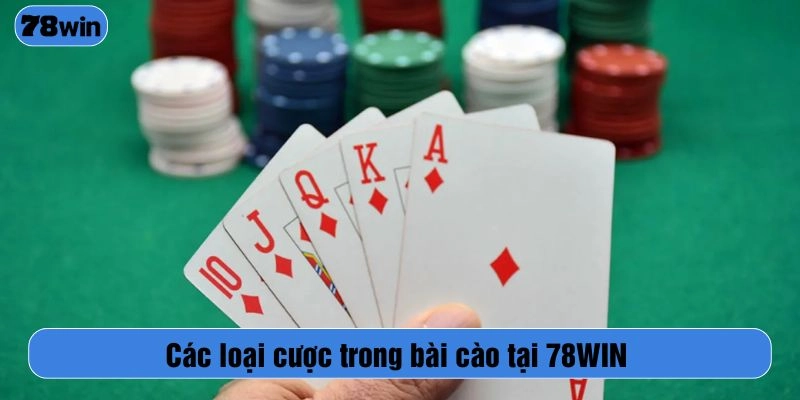 Các loại cược trong bài cào tại 78WIN