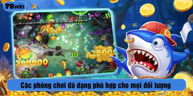 Các phòng chơi đá dạng phù hợp cho mọi đối tượng