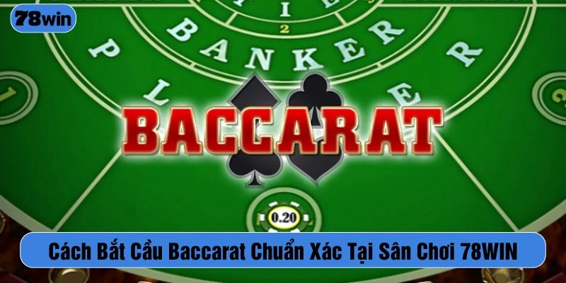 cách bắt cầu baccarat