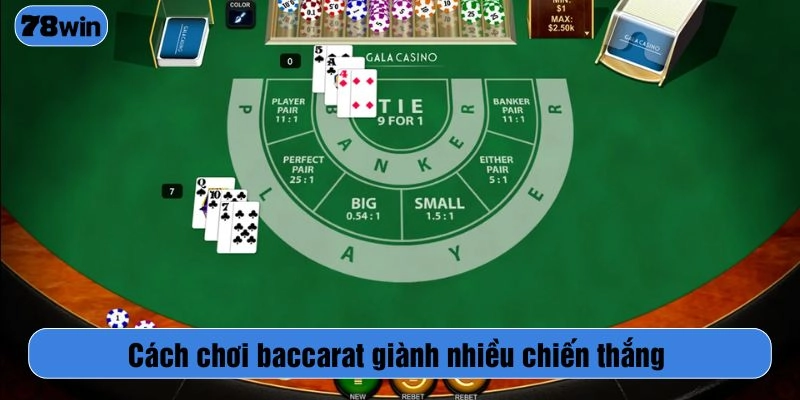Cách chơi baccarat giành nhiều chiến thắng