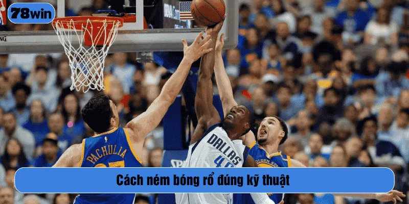 Cách ném bóng rổ