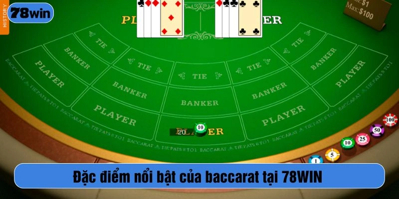 Đặc điểm nổi bật của baccarat tại 78WIN