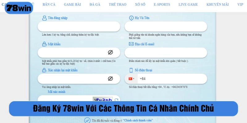Cung cấp thông tin chính chủ để đăng ký 78WIN thành công