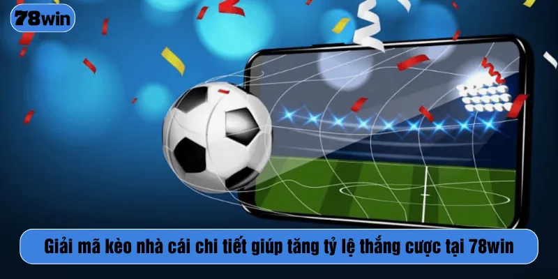 Giải mã kèo nhà cái