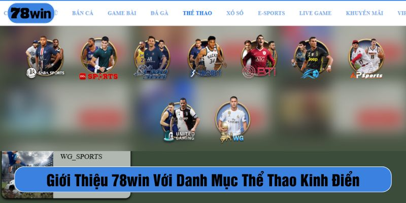 Cá độ thể thao trở thành danh mục giải trí kinh điển tại 78WIN