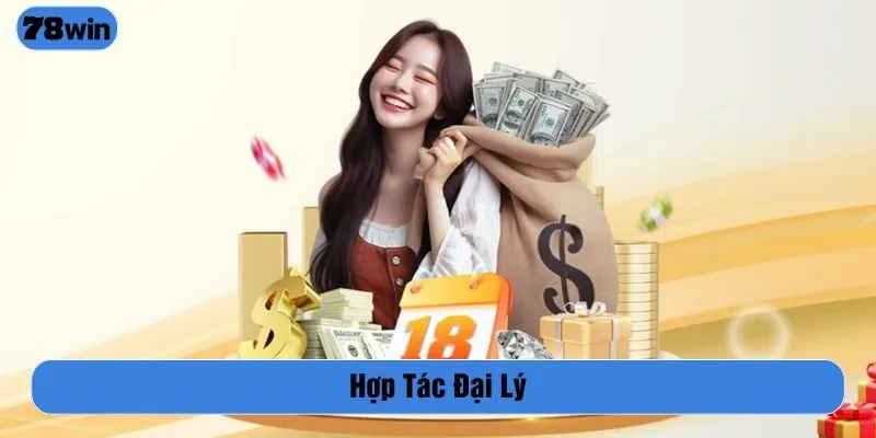 hợp tác đại lý 78win
