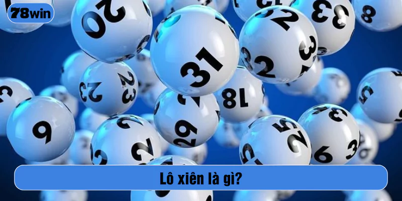 Lô xiên là gì?