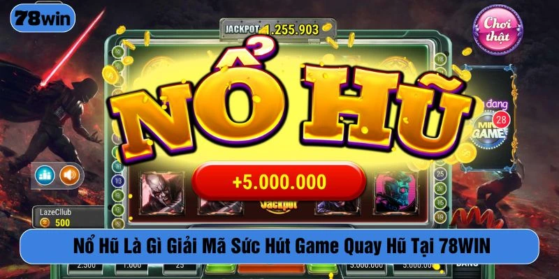 nổ hũ là gì