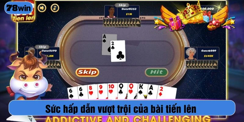 Sức hấp dẫn vượt trội của bài tiến lên
