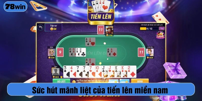 Sức hút mãnh liệt của tiến lên miền nam