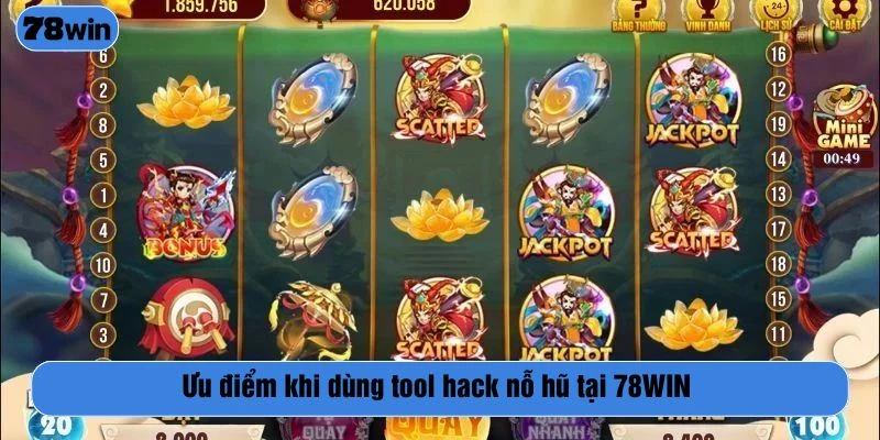 Ưu điểm khi dùng tool hack nỗ hũ tại 78WIN