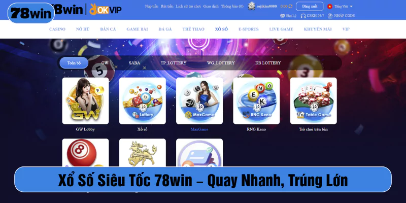 Xổ số siêu tốc 78win quay nhanh trúng lớn